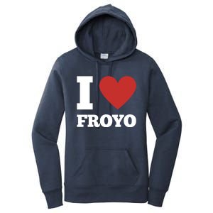 I Love Froyo Frozen Yogurt Lover National Froyo Day Gift Women's Pullover Hoodie