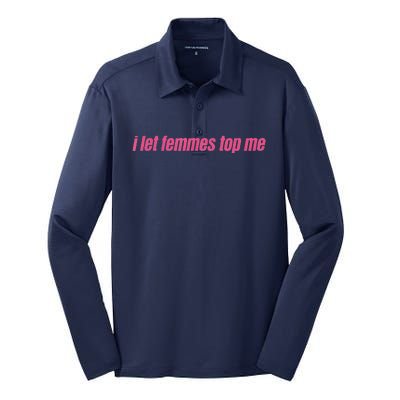 I Let Femmes Top Me Funny Lesbian Bisexual Silk Touch Performance Long Sleeve Polo