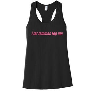 I Let Femmes Top Me Women's Racerback Tank