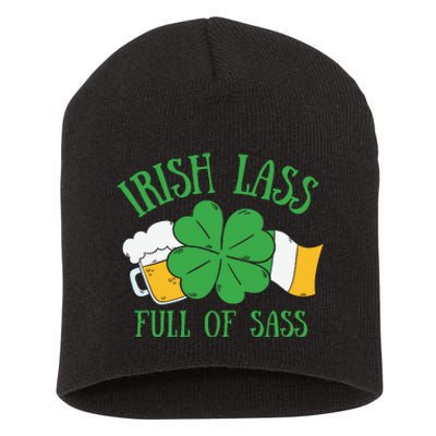 Irish Lass Full Of Sass Funny St Patricks Day Short Acrylic Beanie