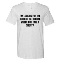 I’M Looking For The Correct Bathroom Where Do I Take A She It V-Neck T-Shirt