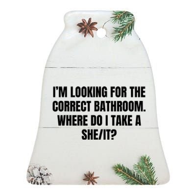 I’M Looking For The Correct Bathroom Where Do I Take A She It Ceramic Bell Ornament