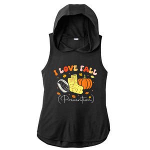 I Love Fall Prevention Autumn Nurse Physical Therapist Ladies PosiCharge Tri-Blend Wicking Draft Hoodie Tank