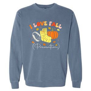 I Love Fall Prevention Autumn Nurse Physical Therapist Garment-Dyed Sweatshirt