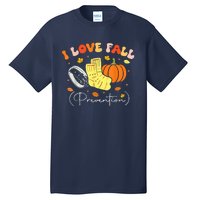 I Love Fall Prevention Autumn Nurse Physical Therapist Tall T-Shirt