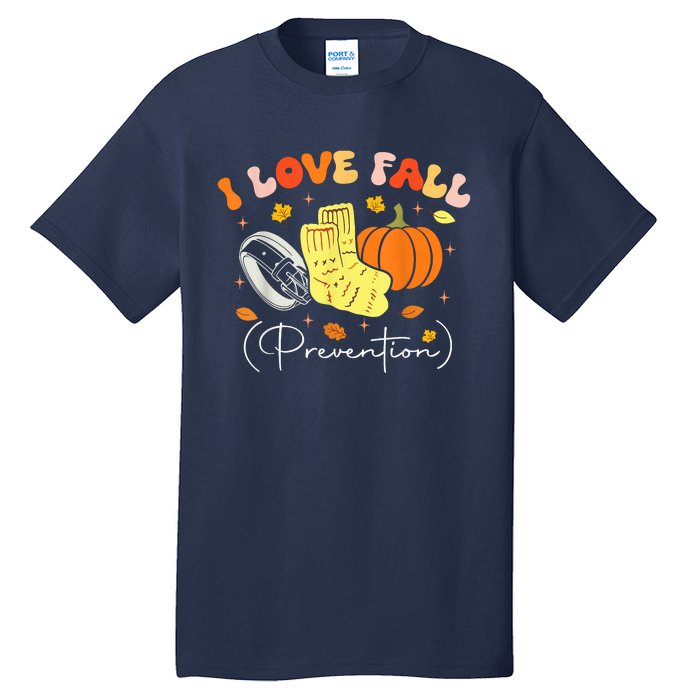 I Love Fall Prevention Autumn Nurse Physical Therapist Tall T-Shirt