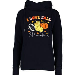 I Love Fall Prevention Autumn Nurse Physical Therapist Womens Funnel Neck Pullover Hood