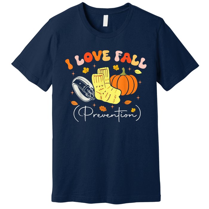 I Love Fall Prevention Autumn Nurse Physical Therapist Premium T-Shirt