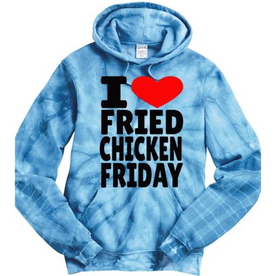 I Love Fried Chicken Friday Tie Dye Hoodie