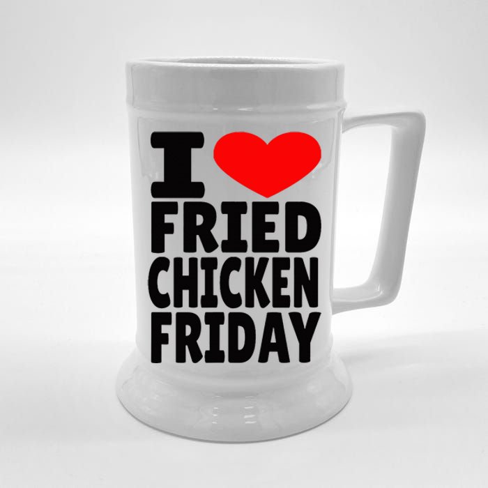 I Love Fried Chicken Friday Beer Stein