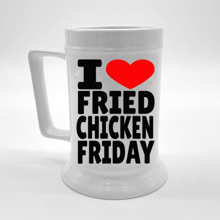 I Love Fried Chicken Friday Beer Stein