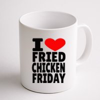 I Love Fried Chicken Friday Coffee Mug