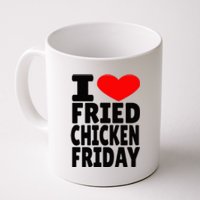 I Love Fried Chicken Friday Coffee Mug