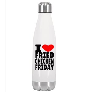 I Love Fried Chicken Friday Stainless Steel Insulated Water Bottle