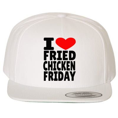 I Love Fried Chicken Friday Wool Snapback Cap