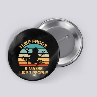 I Like Frogs And Maybe Like 3 People Vintage Button