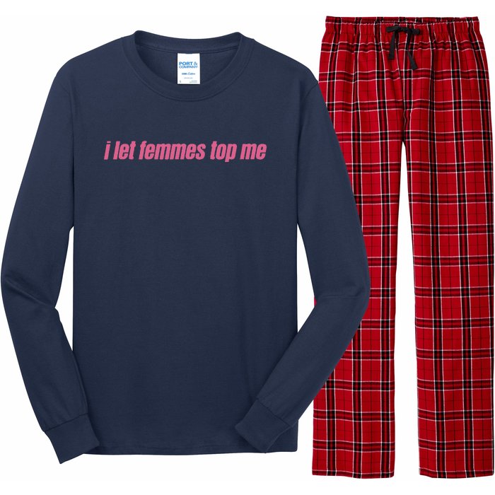 I Let Femmes Top Me Funny Lesbian Bisexual Long Sleeve Pajama Set