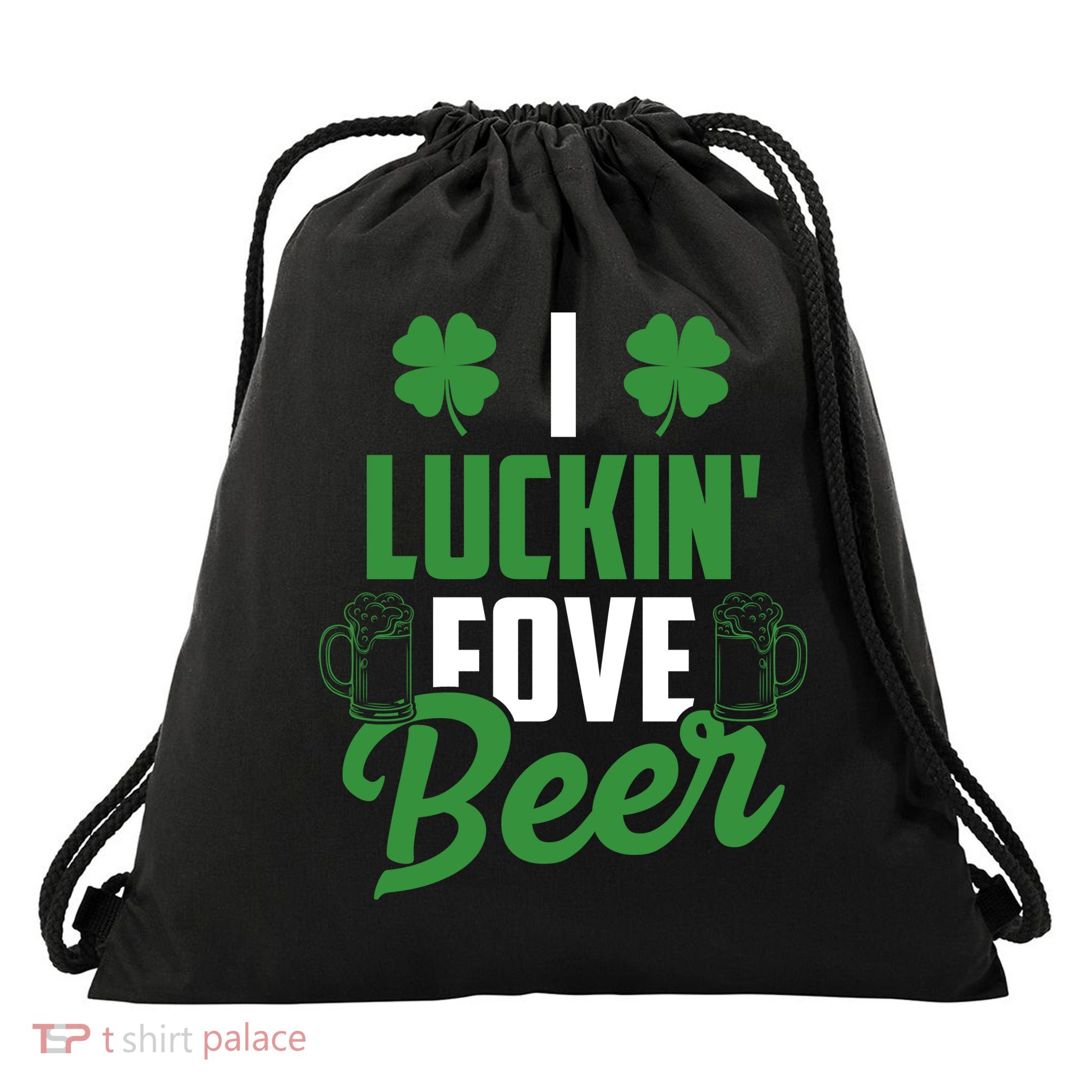 I Luckin Fove Beer Funny St Patrick's Day Drawstring Bag