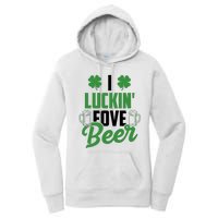 I Luckin Fove Beer Funny St Patrick's Day Women's Pullover Hoodie