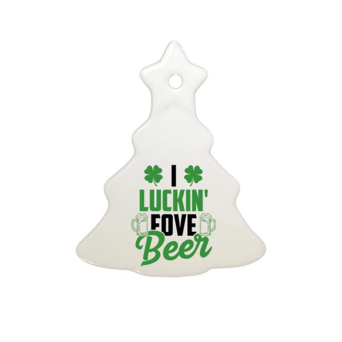 I Luckin Fove Beer Funny St Patrick's Day Ceramic Tree Ornament