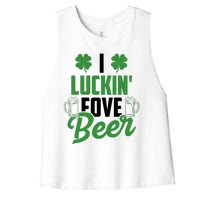 I Luckin Fove Beer Funny St Patrick's Day Women's Racerback Cropped Tank