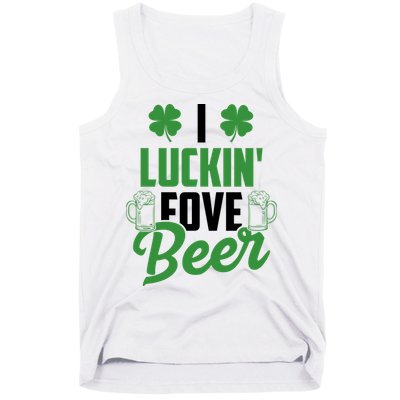 I Luckin Fove Beer Funny St Patrick's Day Tank Top