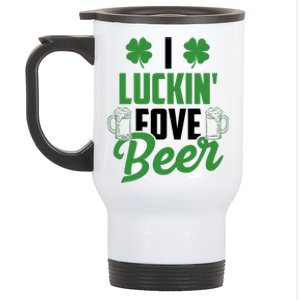 I Luckin Fove Beer Funny St Patrick's Day Stainless Steel Travel Mug