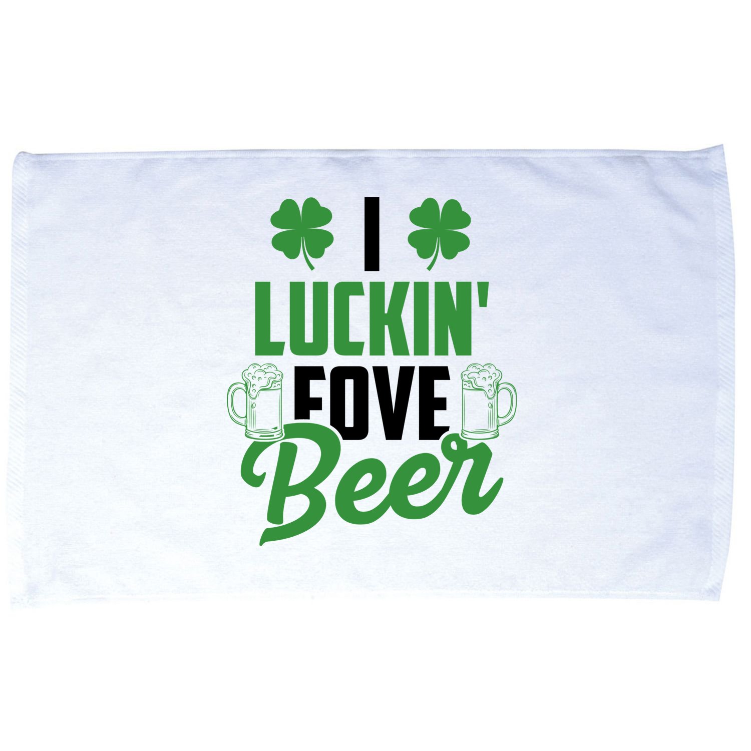 I Luckin Fove Beer Funny St Patrick's Day Microfiber Hand Towel