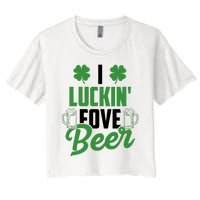 I Luckin Fove Beer Funny St Patrick's Day Women's Crop Top Tee