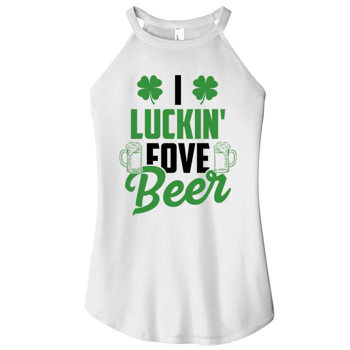 I Luckin Fove Beer Funny St Patrick's Day Women's Perfect Tri Rocker Tank