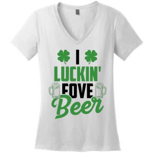 I Luckin Fove Beer Funny St Patrick's Day Women's V-Neck T-Shirt