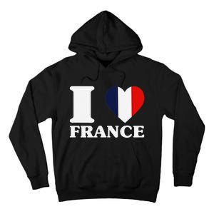 I Love France For France Fan I Love France Tall Hoodie