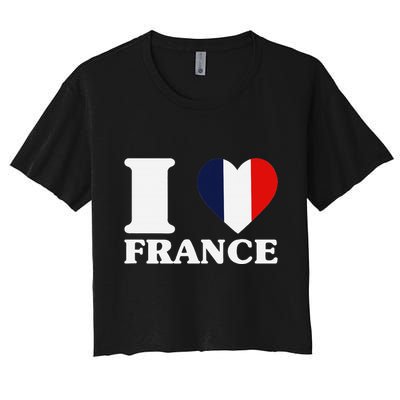 I Love France For France Fan I Love France Crop Top