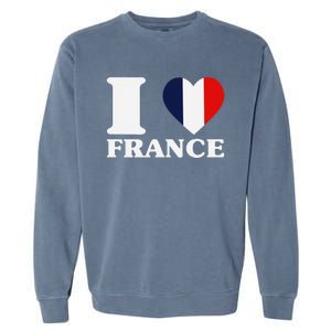 I Love France For France Fan I Love France Garment-Dyed Sweatshirt