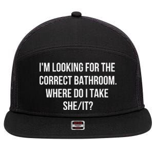 I’M Looking For The Correct Bathroom Where Do I Take A She It 7 Panel Mesh Trucker Snapback Hat