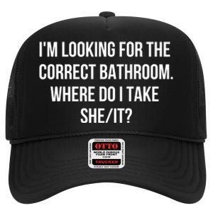 I’M Looking For The Correct Bathroom Where Do I Take A She It High Crown Mesh Back Trucker Hat