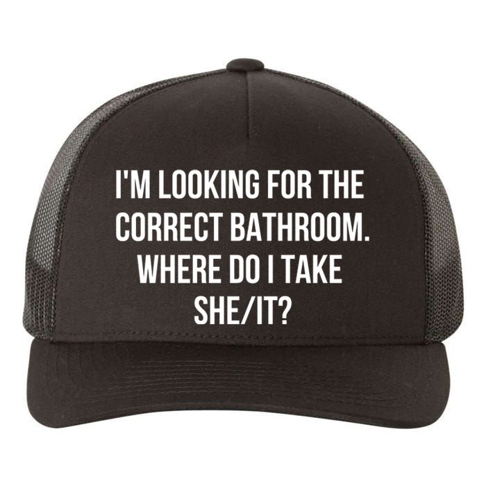 I’M Looking For The Correct Bathroom Where Do I Take A She It Yupoong Adult 5-Panel Trucker Hat