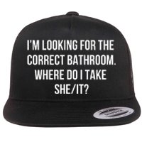 I’M Looking For The Correct Bathroom Where Do I Take A She It Flat Bill Trucker Hat