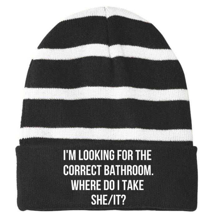 I’M Looking For The Correct Bathroom Where Do I Take A She It Striped Beanie with Solid Band