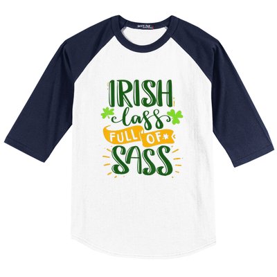 Irish Lass Full Of Sass Funny St Patricks Day Lucky Baseball Sleeve Shirt