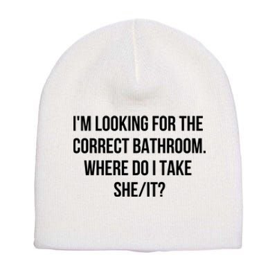 I’M Looking For The Correct Bathroom Where Do I Take A She It Short Acrylic Beanie