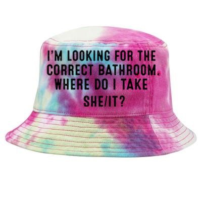 I’M Looking For The Correct Bathroom Where Do I Take A She It Tie-Dyed Bucket Hat