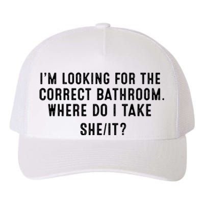 I’M Looking For The Correct Bathroom Where Do I Take A She It Yupoong Adult 5-Panel Trucker Hat