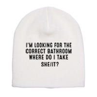 I’M Looking For The Correct Bathroom Where Do I Take A She It Short Acrylic Beanie