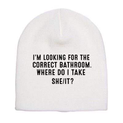 I’M Looking For The Correct Bathroom Where Do I Take A She It Short Acrylic Beanie