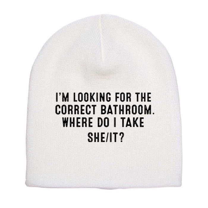 I’M Looking For The Correct Bathroom Where Do I Take A She It Short Acrylic Beanie