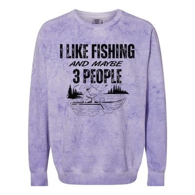 I Like Fishing And Maybe Three People Funny Fishing Colorblast Crewneck Sweatshirt