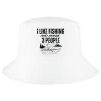 I Like Fishing And Maybe Three People Funny Fishing Cool Comfort Performance Bucket Hat