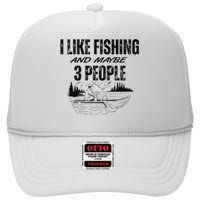 I Like Fishing And Maybe Three People Funny Fishing High Crown Mesh Back Trucker Hat