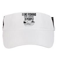 I Like Fishing And Maybe Three People Funny Fishing Adult Drive Performance Visor